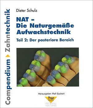 NAT - Die Naturgemäße Aufwachstechnik Teil 2: Der posteriore Bereich