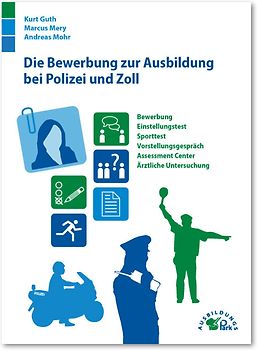 Die Bewerbung zur Ausbildung bei Polizei und Zoll