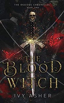 The Blood Witch (The Osseous Chronicles, Band 2)