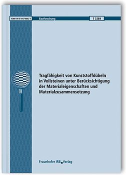 Tragfähigkeit von Kunststoffdübeln in Vollsteinen unter Berücksichtigung der Materialeigenschaften und Materialzusammensetzung.