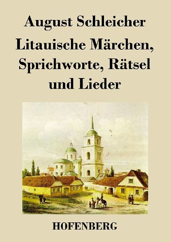 Litauische Märchen, Sprichworte, Rätsel und Lieder
