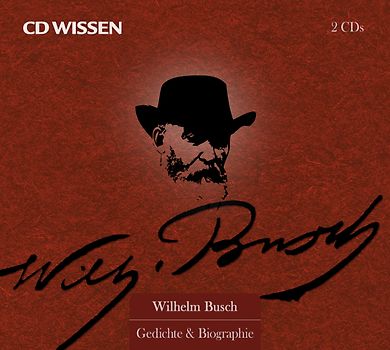 CD WISSEN Sonderedition - Zum 175. Geburtstag von Wilhelm Busch