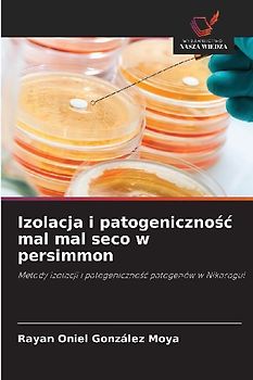 Izolacja i patogeniczno¿¿ mal mal seco w persimmon