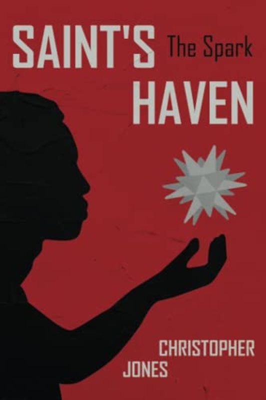 Saint's Haven: The Spark