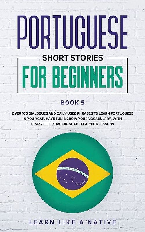 Portuguese Short Stories for Beginners Book 5
