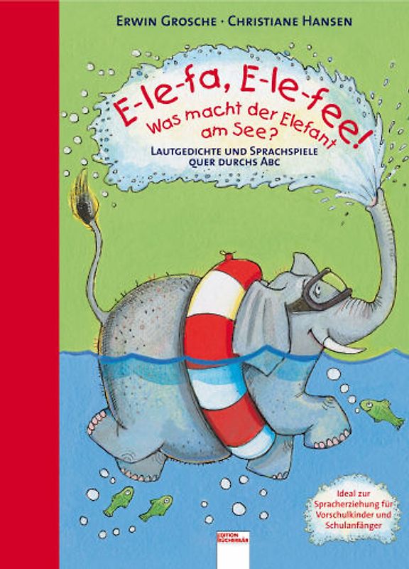 E-le-fa. E-le-fee! Was macht der Elefant am See