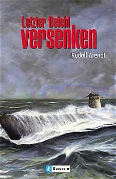 Letzter Befehl: Versenken. Deutsche U-Boote im Schwarzen Meer 1942-1944
