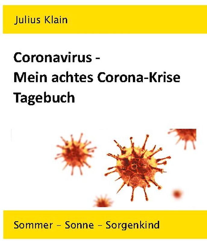 Coronavirus - Mein achtes Corona-Krise Tagebuch