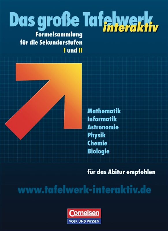 Das große Tafelwerk interaktiv - Östliche Bundesländer und Berlin / Tafelwerk Mathematik, Informatik, Astronomie, Physik, Chemie, Biologie