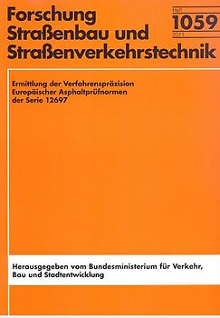 Ermittlung der Verfahrenspräzision Europäischer Asphaltprüfnormen der Serie 12697
