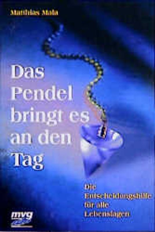 Das Pendel bringt es an den Tag