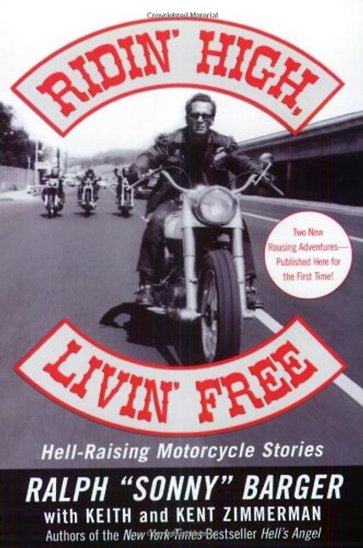 Ridin' High, Livin' Free: Hell-Raising Motorcycle Stories - Barger, Sonny