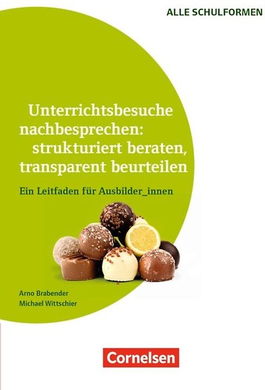 Unterrichtsbesuche nachbesprechen: strukturiert beraten, transparent beurteilen (3. Auflage) - Ein Leitfaden für Ausbilder_innen