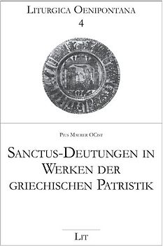 Sanctus-Deutungen in Werken der griechischen Patristik