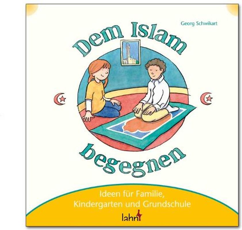 Mit Kindern dem Islam begegnen
