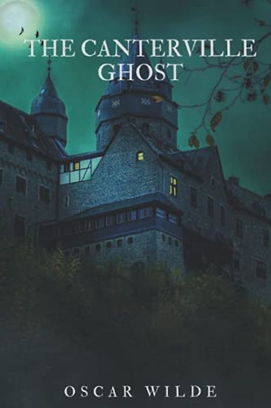 The Canterville Ghost: with original illustrations