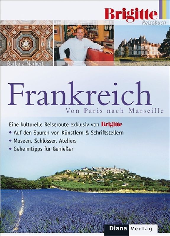 Das BRIGITTE-Reisebuch Frankreich