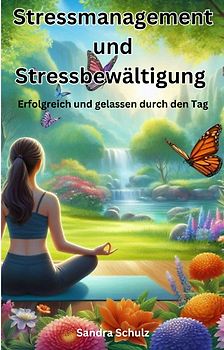 Stressmanagement und Stressbewältigung