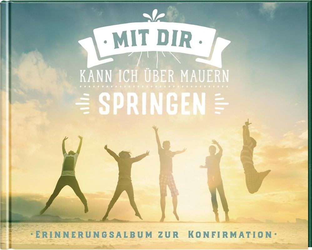 Mit dir kann ich über Mauern springen