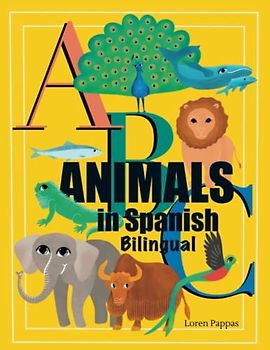 ABC Animals in Spanish Bilingual: ABC's for Toddlers Learning Spanish