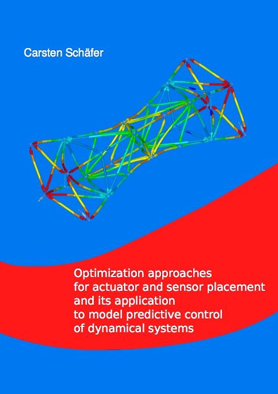 Optimization approaches for actuator and sensor placement and its application to model predictive control of dynamical systems