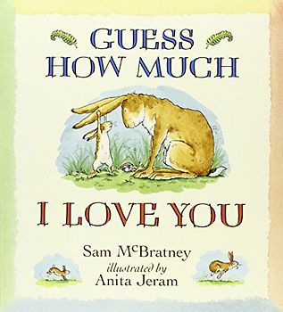 Guess How Much I Love You, New edition - Sam McBratney
