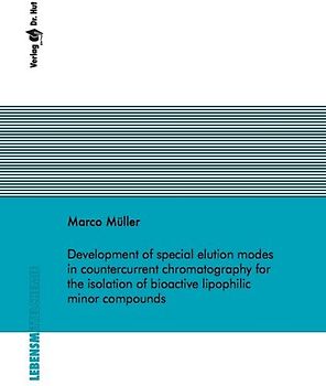 Development of special elution modes in countercurrent chromatography for the isolation of bioactive lipophilic minor compounds