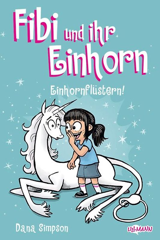 Fibi und ihr Einhorn (Band 10) - Einhornflüstern - Comics für Kinder