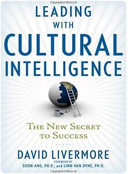 Leading with Cultural Intelligence: The New Secret to Success