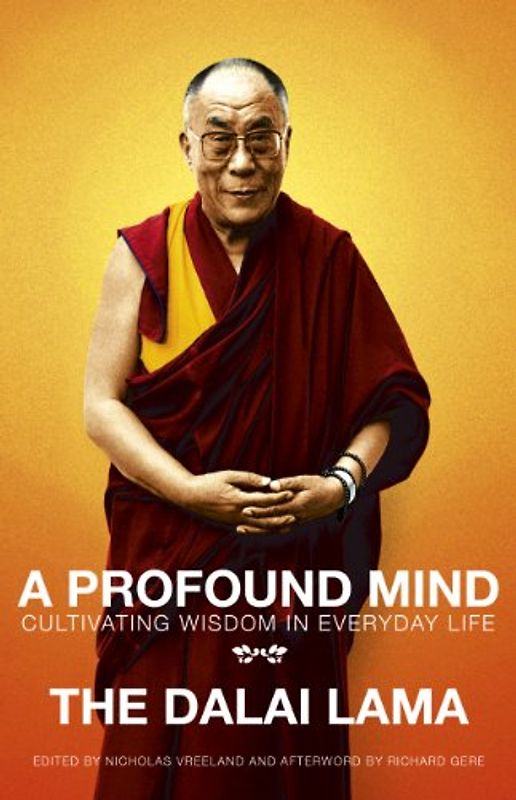 A Profound Mind: Cultivating The Wisdom In Everyday Life