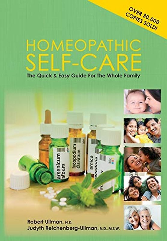 Homeopathic Self-Care: The Quick and Easy Guide for the Whole Family