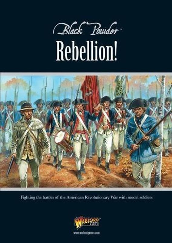 Rebellion!: Fighting the Battles of the American Revolutionary War with Model Soldiers