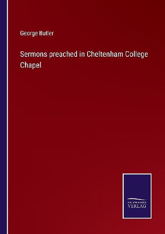 Sermons preached in Cheltenham College Chapel
