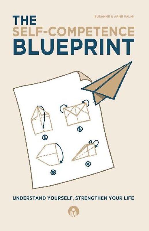 The Self-Competence Blueprint - Understand Yourself, Strengthen Your Life