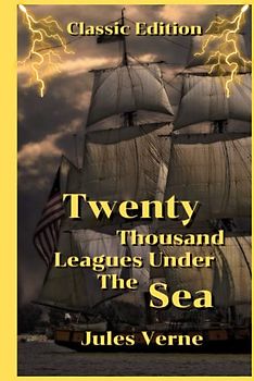 Twenty Thousand Leagues Under the Sea: With Original Illustration