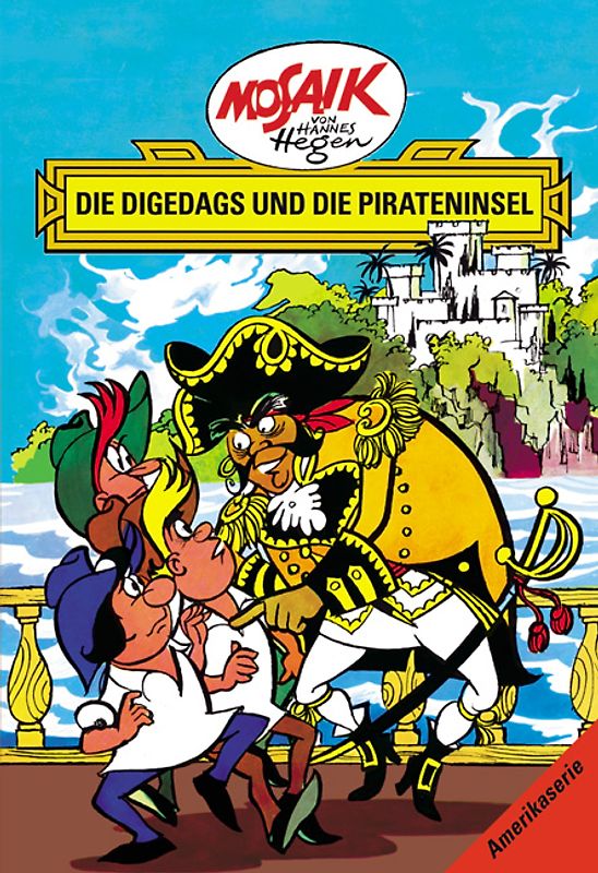 Mosaik von Hannes Hegen: Die Digedags und die Pirateninsel, Bd. 13