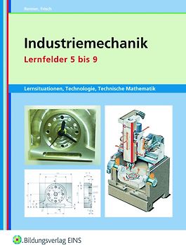 Metalltechnik, Industriemechanik, Zerspanungsmechanik / Industriemechanik Lernsituationen, Technologie, Technische Mathematik