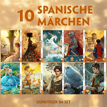 10 Spanische Märchen (10 Bücher + Audio-Online)- Frank-Lesemethode - Kommentierte zweisprachige Ausgabe Spanisch-Deutsch