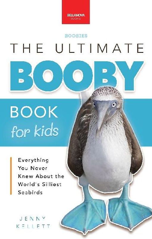 Boobies The Ultimate Booby Book for Kids