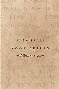 Patanjali Yoga Sutras: Remarks on Yoga philosophy (1896)