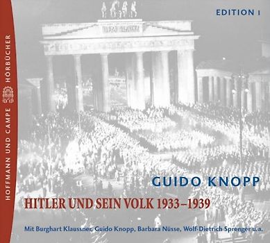 Zwölf Jahre - Hitler und sein Reich. Edition I: Hitler und sein Volk 1933-1939. Eine Audio-Dokumentation zum Nationalsozialismus