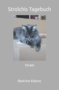 Strolchis Tagebuch: Teil 665