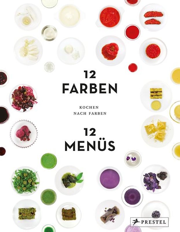 Kochen nach Farben. 12 Farben – 12 Menüs