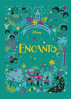 Disney Modern Classics: Encanto: A deluxe gift book of the film - collect them all!