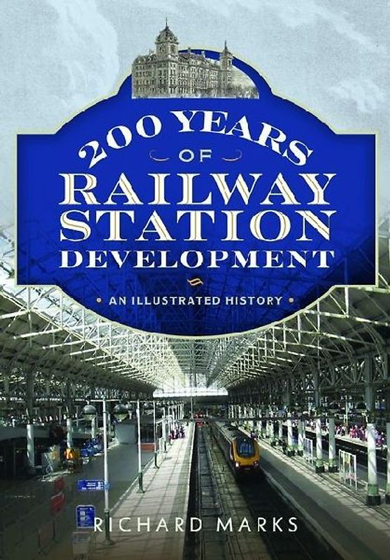 200 Years of Railway Station Development