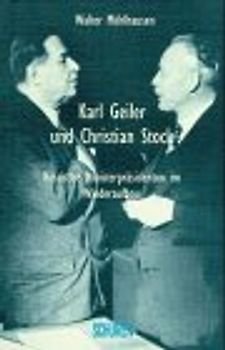 Karl Geiler und Christian Stock: Hessische Ministerpräsidenten im Wiederaufbau