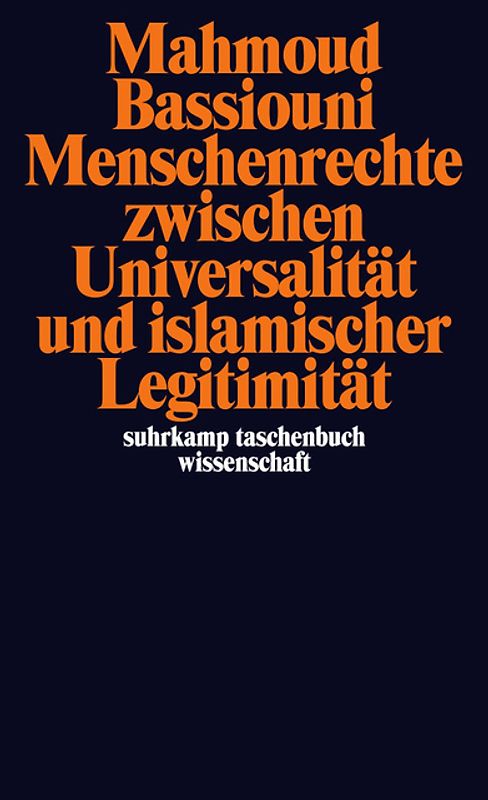 Menschenrechte zwischen Universalität und islamischer Legitimität