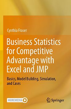 Business Statistics for Competitive Advantage with Excel and JMP