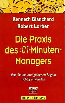 Die Praxis des 01-Minuten-Managers