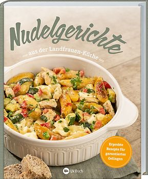Nudelgerichte aus der Landfrauen-Küche